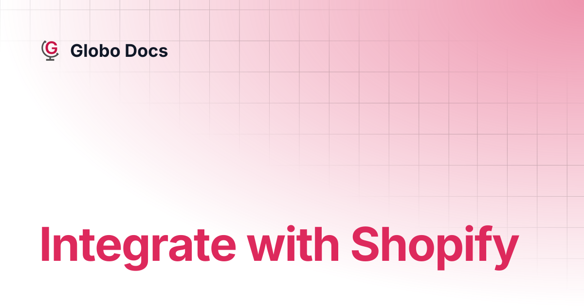 Integrate with Shopify | Globo Pre-Order | Globo Docs
